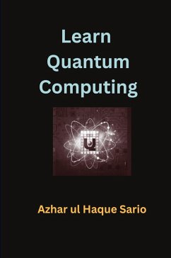 Learn Quantum Computing - Sario, Azhar Ul Haque
