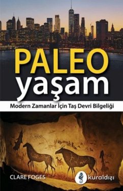 Cover Paleo Yasam - Modern Zamanlar Icin Tas Devri Bilgeligi