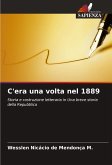 C'era una volta nel 1889 C'era una volta nel 1889