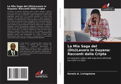Cover La Mia Saga del (Dis)Lavoro in Guyana: Racconti dalla Cripta