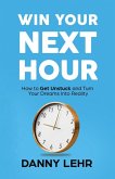 Win Your Next Hour Win Your Next Hour