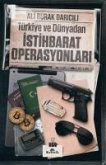 Türkiye ve Dünyadan Istihbarat Operasyonlari Türkiye ve Dünyadan Istihbarat Operasyonlari
