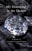 My Diamond In The Desert My Diamond In The Desert