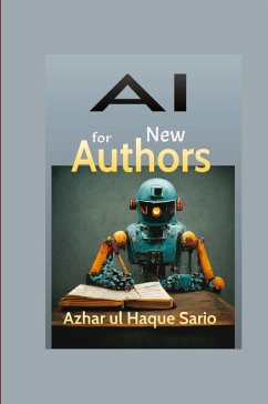 AI for New Authors - Sario, Azhar Ul Haque AI for New Authors - Sario, Azhar Ul Haque