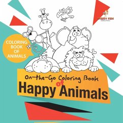 Coloring Book of Animals. On-the-Go Coloring Book of Happy Animals. Colors and Animals Do It Anywhere Knowledge Booster Coloring Book of Animals. On-the-Go Coloring Book of Happy Animals. Colors and Animals Do It Anywhere Knowledge Booster