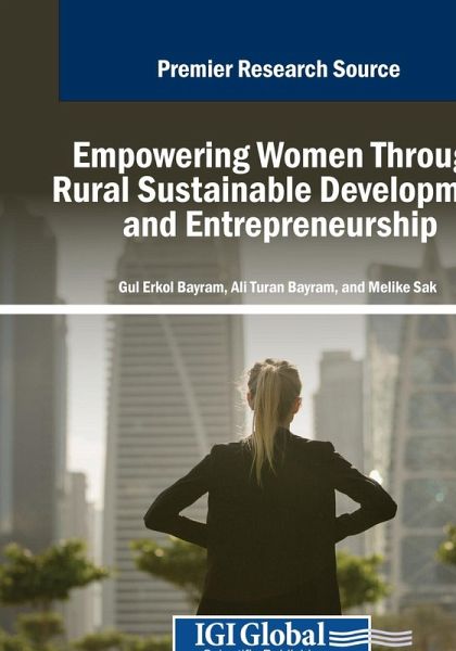 Empowering Women Through Rural Sustainable Development and Entrepreneurship Empowering Women Through Rural Sustainable Development and Entrepreneurship