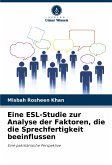 Eine ESL-Studie zur Analyse der Faktoren, die die Sprechfertigkeit beeinflussen