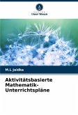 Aktivitätsbasierte Mathematik-Unterrichtspläne Aktivitätsbasierte Mathematik-Unterrichtspläne
