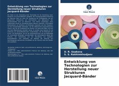 Entwicklung von Technologien zur Herstellung neuer Strukturen Jacquard-Bänder - Uzakova, U. R.;Rakhimkhodjaev, S. S.