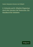 G. Schwabs und K. Klüpfels Wegweiser durch die Literatur der Deutschen. Ein Handbuch für Gebildete G. Schwabs und K. Klüpfels Wegweiser durch die Literatur der Deutschen. Ein Handbuch für Gebildete