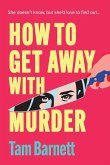 How to Get Away with Murder How to Get Away with Murder