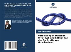 Verbindungen zwischen WTO, IWF und EZB im Fall des Bankrotts von Griechenland - Proshina, Kseniia