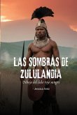 Las sombras de Zululandia Las sombras de Zululandia