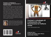 Farmaci e strategie di trattamento che favoriscono le fratture ossee