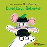 Kurbiskoyu Beklerken - Courtley, Alice