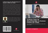 A Minha Saga de (Des)Emprego na Guiana: Contos da Cripta