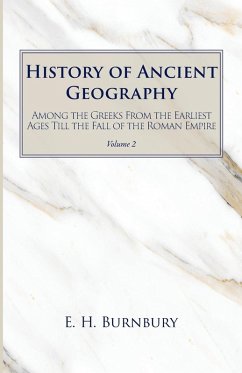 History of Ancient Geography, Volume 2