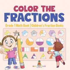 Color the Fractions - Grade 1 Math Book   Children's Fraction Books Cover Color the Fractions - Grade 1 Math Book   Children's Fraction Books