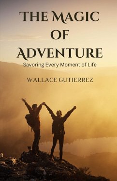 The Magic of Adventure - Gutierrez, Wallace