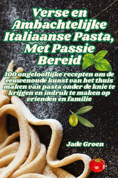 Verse en Ambachtelijke Italiaanse Pasta, Met Passie Bereid