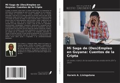 Cover Mi Saga de (Des)Empleo en Guyana: Cuentos de la Cripta