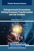 Entrepreneurial Ecosystems Driving Economic Transformation and Job Creation Entrepreneurial Ecosystems Driving Economic Transformation and Job Creation
