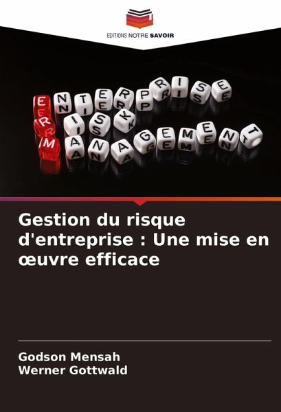 Gestion du risque d'entreprise : Une mise en ¿uvre efficace Gestion du risque d'entreprise : Une mise en ¿uvre efficace