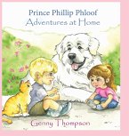 Prince Phillip Phloof Adventures at Home Prince Phillip Phloof Adventures at Home