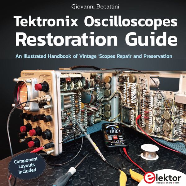 Tektronix Oscilloscopes Restoration Guide Tektronix Oscilloscopes Restoration Guide