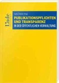 Publikationspflichten und Transparenz in der öffentlichen Verwaltung Publikationspflichten und Transparenz in der öffentlichen Verwaltung