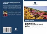 Literarischer Impressionismus in Die Mayas