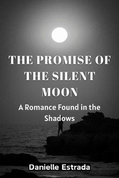 The Promise of the Silent Moon - Estrada, Danielle