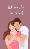 When We Touched