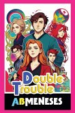 Double Trouble Double Trouble