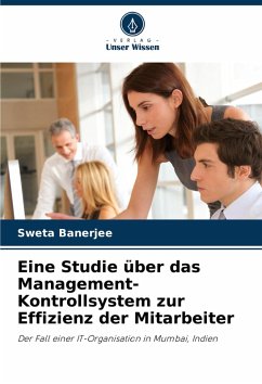 Eine Studie über das Management-Kontrollsystem zur Effizienz der Mitarbeiter - Banerjee, Sweta
