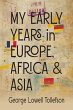 My Early Years in Europe, Africa, and... - Bild 1