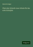 Fibel oder Schreib-Lese-Schule für das erste Schuljahr Fibel oder Schreib-Lese-Schule für das erste Schuljahr
