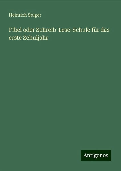Fibel oder Schreib-Lese-Schule für das erste Schuljahr Fibel oder Schreib-Lese-Schule für das erste Schuljahr