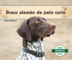 Braco Alemán de Pelo Corto (German Shorthaired Pointers)