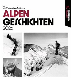 Alpengeschichten Kalender 2026 - Heimhuber;Ackermann Kunstverlag GmbH