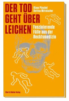 Der Tod geht über Leichen - Mittelacher, Bettina;Püschel, Klaus