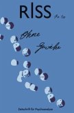 RISS. Zeitschrift für Psychoanalyse RISS. Zeitschrift für Psychoanalyse