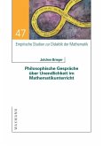 Philosophische Gespräche über Unendlichkeit im Mathematikunterricht Philosophische Gespräche über Unendlichkeit im Mathematikunterricht