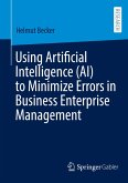 Using Artificial Intelligence (AI) to Minimize Errors in Business Enterprise Management