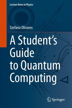 A Student's Guide to Quantum Computing - Olivares, Stefano