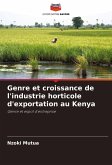 Genre et croissance de l'industrie horticole d'exportation au Kenya Genre et croissance de l'industrie horticole d'exportation au Kenya