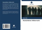 Humanitäres Völkerrecht Humanitäres Völkerrecht
