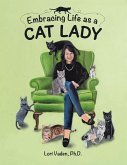 Embracing Life as a Cat Lady Embracing Life as a Cat Lady