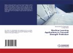 Machine Learning Applications in Concrete Strength Prediction