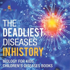 Cover The Deadliest Diseases in History - Biology for Kids   Children's Biology Books